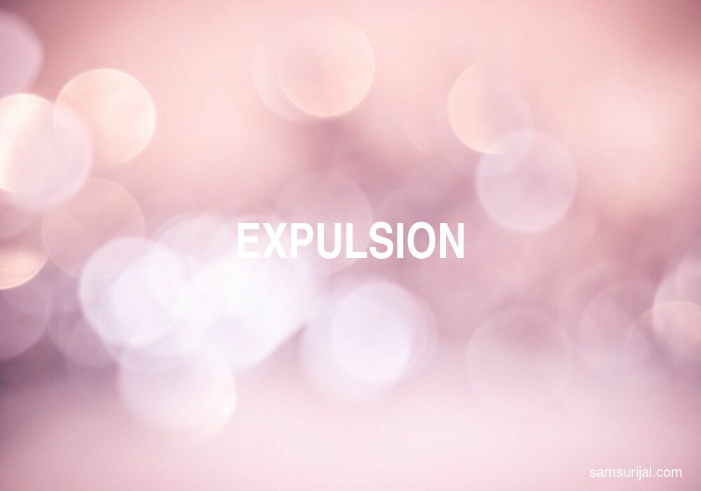 Arti Expulsion