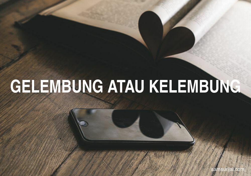 Penulisan Gelembung Atau Kelembung