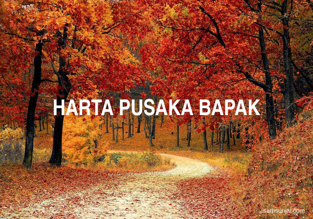 Arti Harta Pusaka Bapak