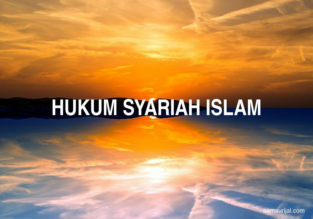 Arti Hukum Syariah Islam