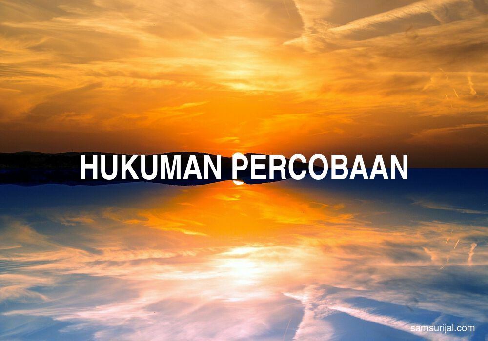 Arti Hukuman Percobaan