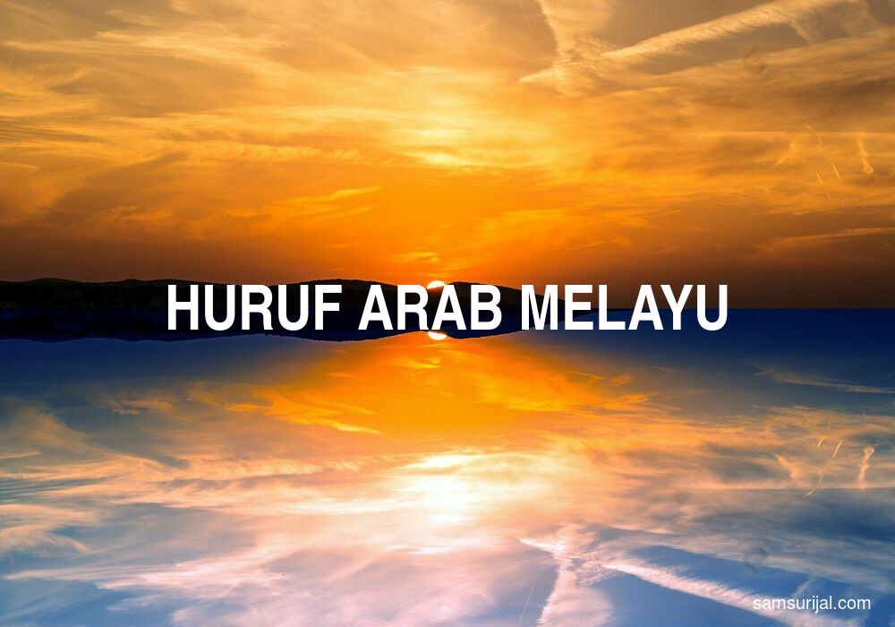 Arti Huruf Arab Melayu