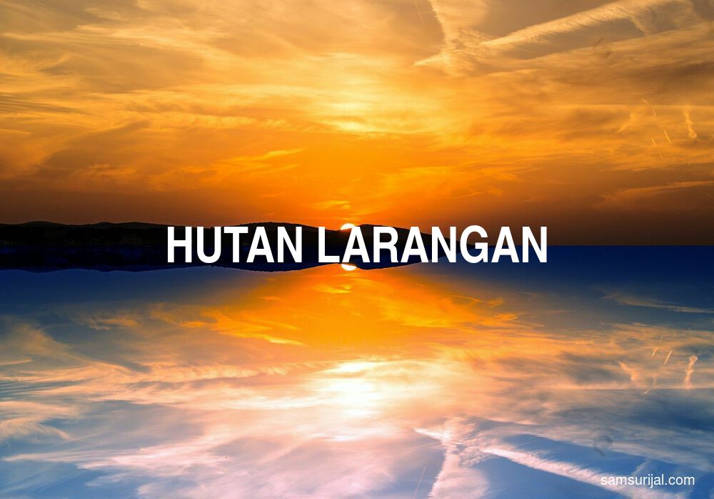 Arti Hutan Larangan