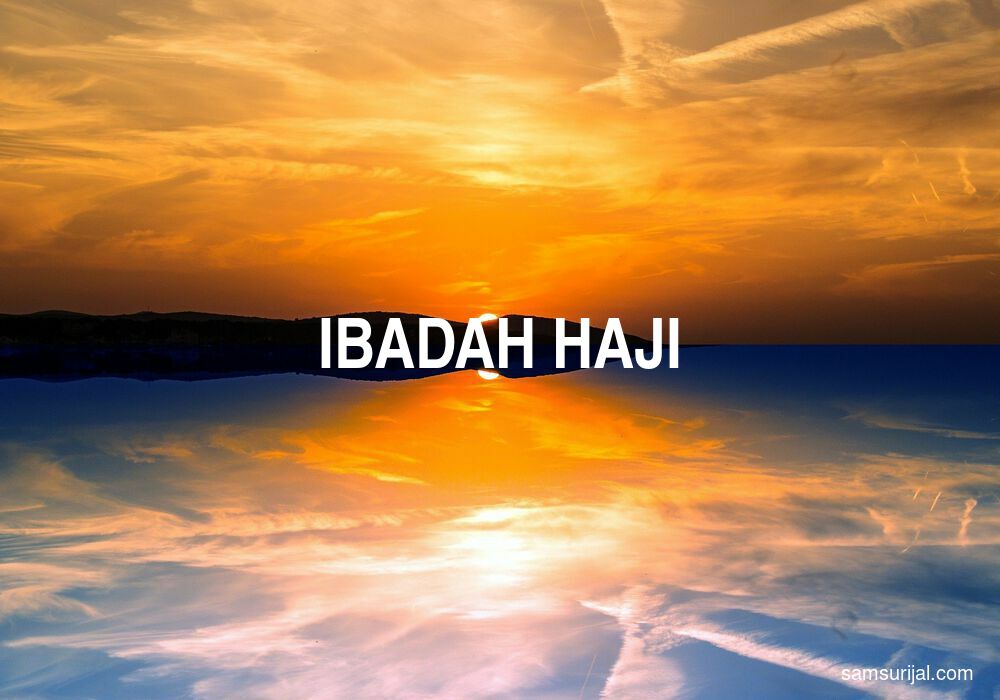 Arti Ibadah Haji