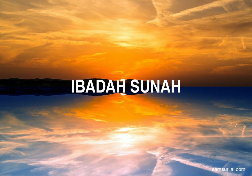 Arti Ibadah Sunah