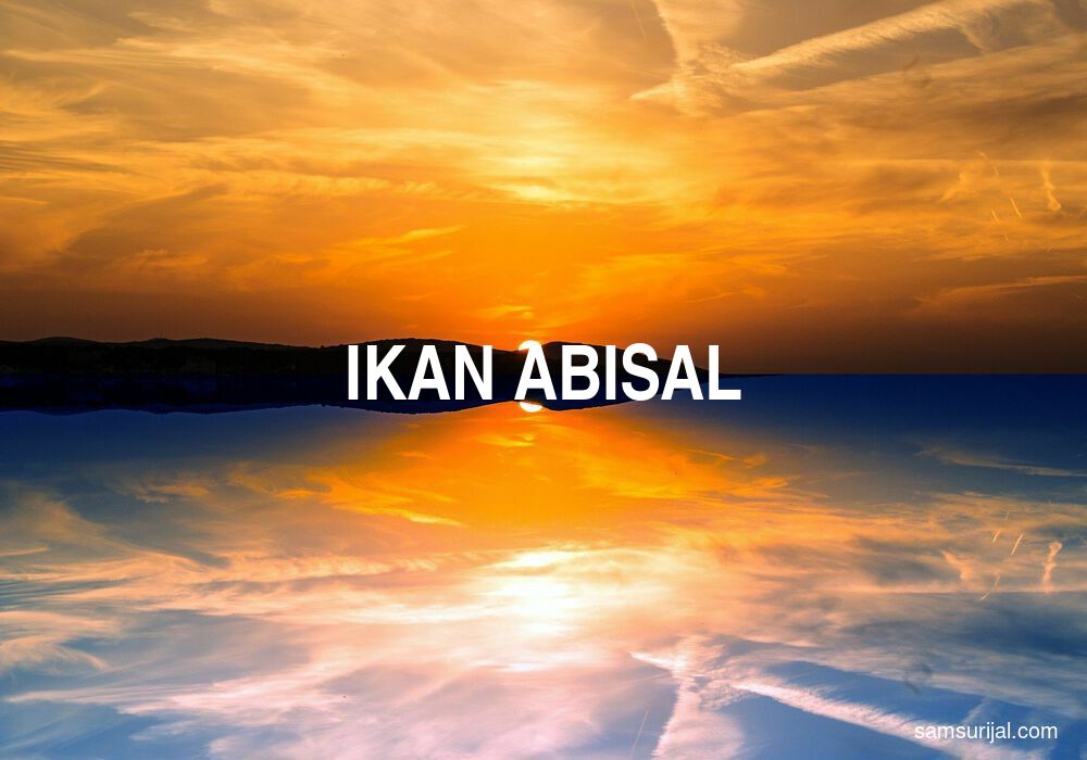 Arti Ikan Abisal