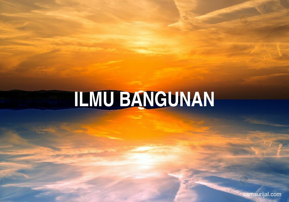 Arti Ilmu Bangunan