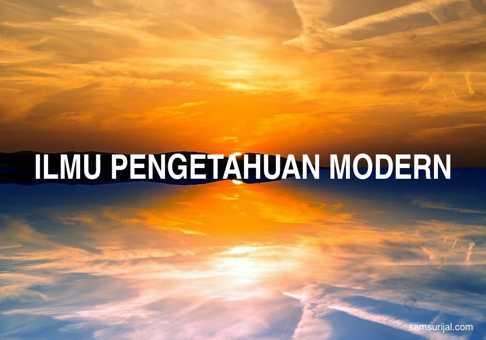 Arti Ilmu Pengetahuan Modern