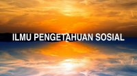 Ilmu Pengetahuan Sosial