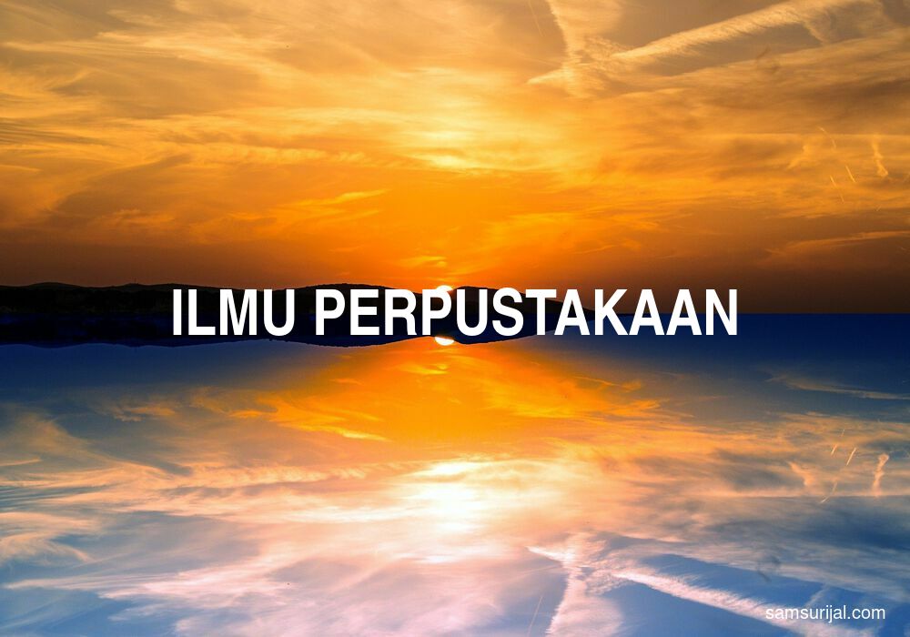 Arti Ilmu Perpustakaan