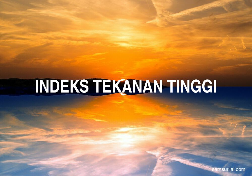 Arti Indeks Tekanan Tinggi