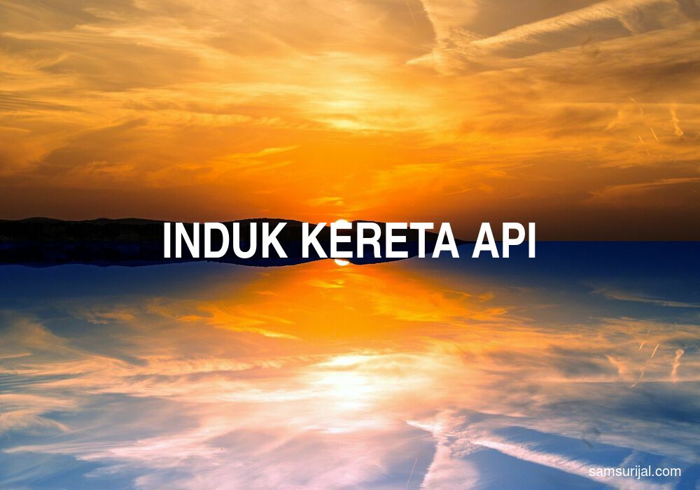 Arti Induk Kereta Api