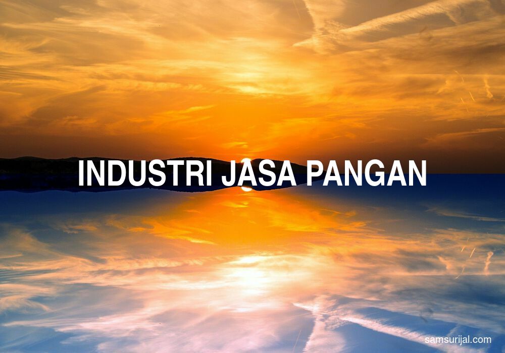 Arti Industri Jasa Pangan