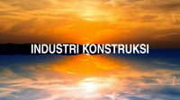 Industri Konstruksi