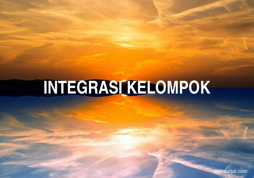 Arti Integrasi Kelompok