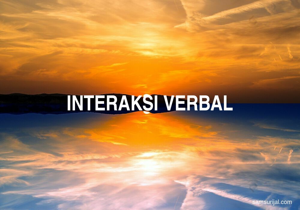 Arti Interaksi Verbal