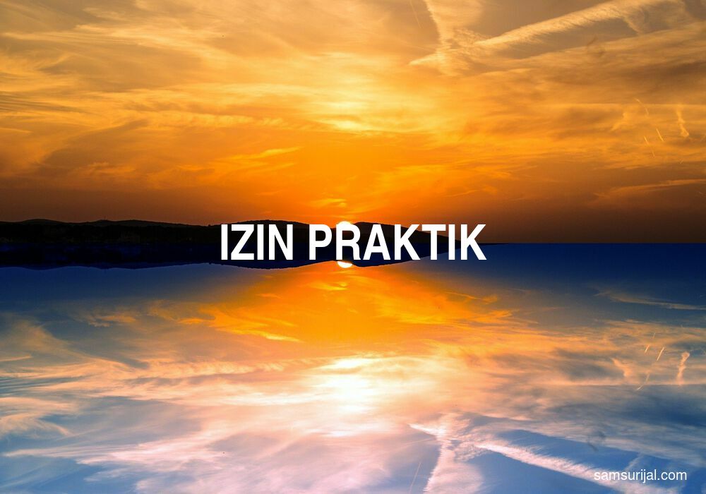 Arti Izin Praktik