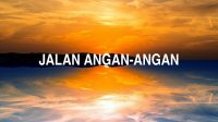 Jalan angan-Angan