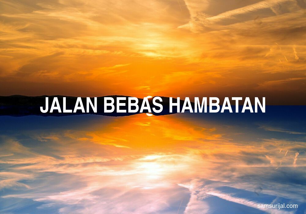 Arti Jalan Bebas Hambatan