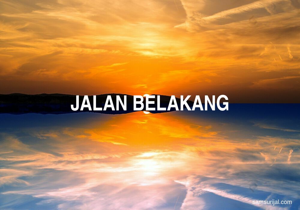 Arti Jalan Belakang