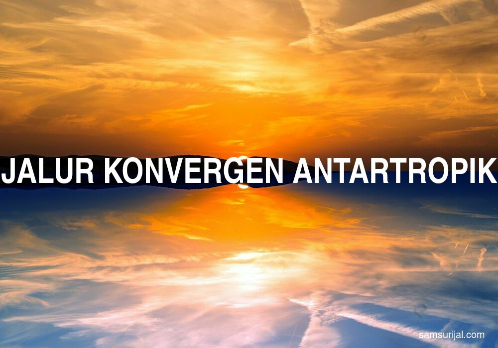 Arti Jalur Konvergen Antartropik