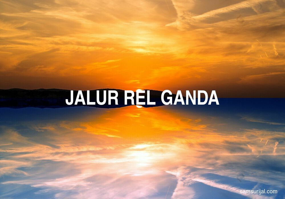 Arti Jalur Rel Ganda