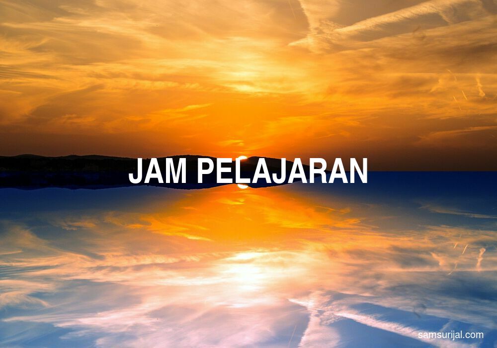 Arti Jam Pelajaran