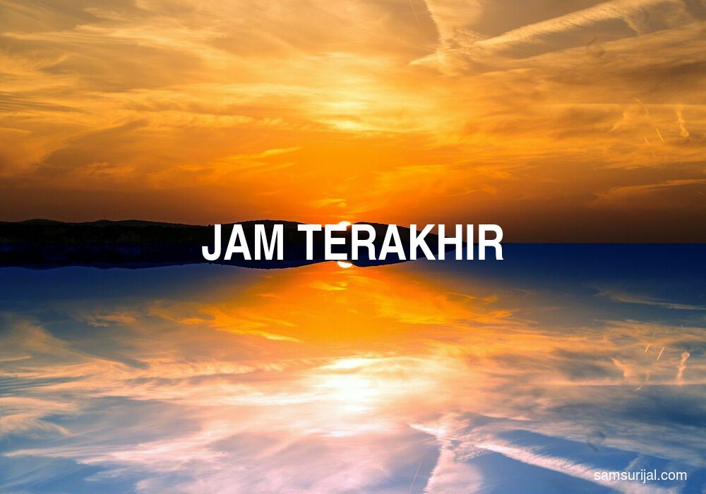 Arti Jam Terakhir