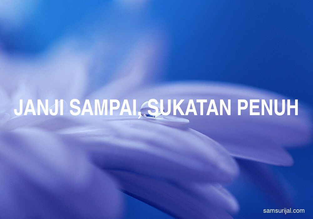 Arti Janji Sampai Sukatan Penuh