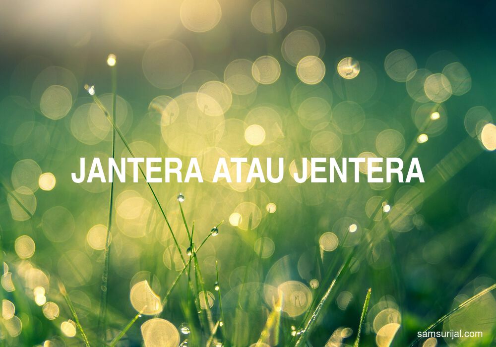 Penulisan Jantera Atau Jentera