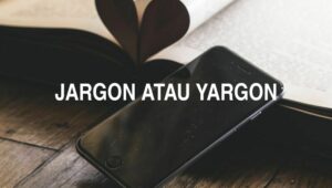 Jargon atau Yargon