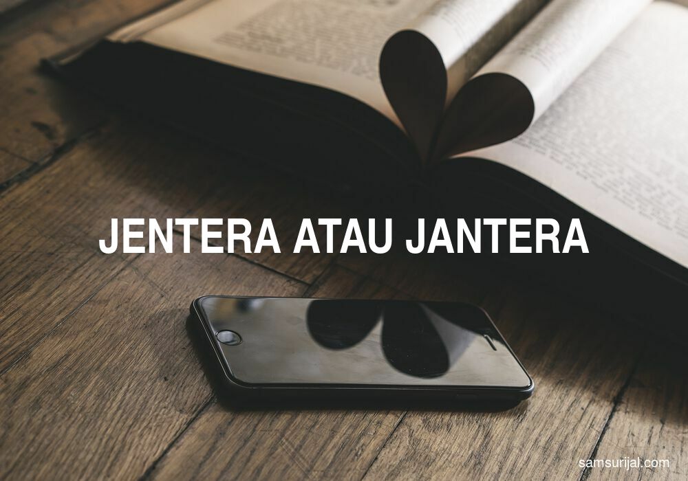 Penulisan Jentera Atau Jantera