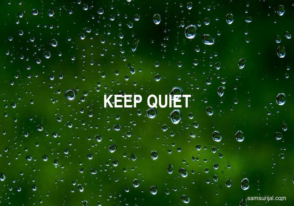 Arti Keep Quiet