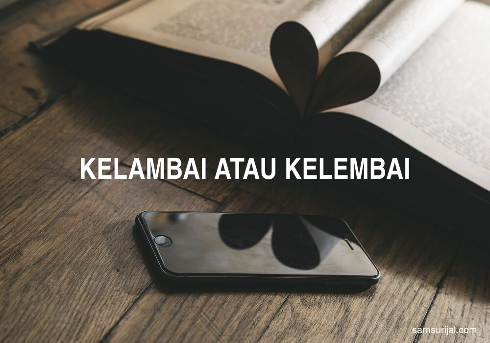 Penulisan Kelambai Atau Kelembai