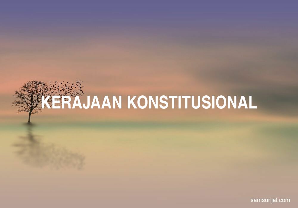 Arti Kerajaan Konstitusional