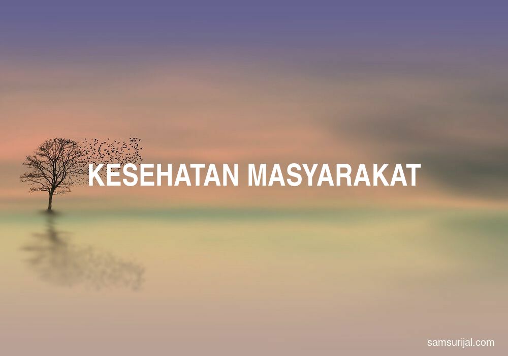 Arti Kesehatan Masyarakat