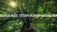 Kita semua mati, tetapi kubur masing-Masing