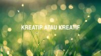 Kreatip atau Kreatif