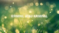 Kriminil atau Kriminal