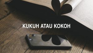 Penulisan Kukuh Atau Kokoh