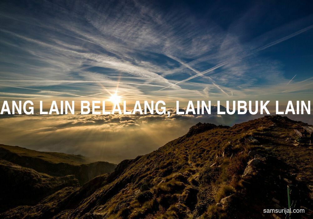 Arti Lain Ladang Lain Belalang Lain Lubuk Lain Ikannya