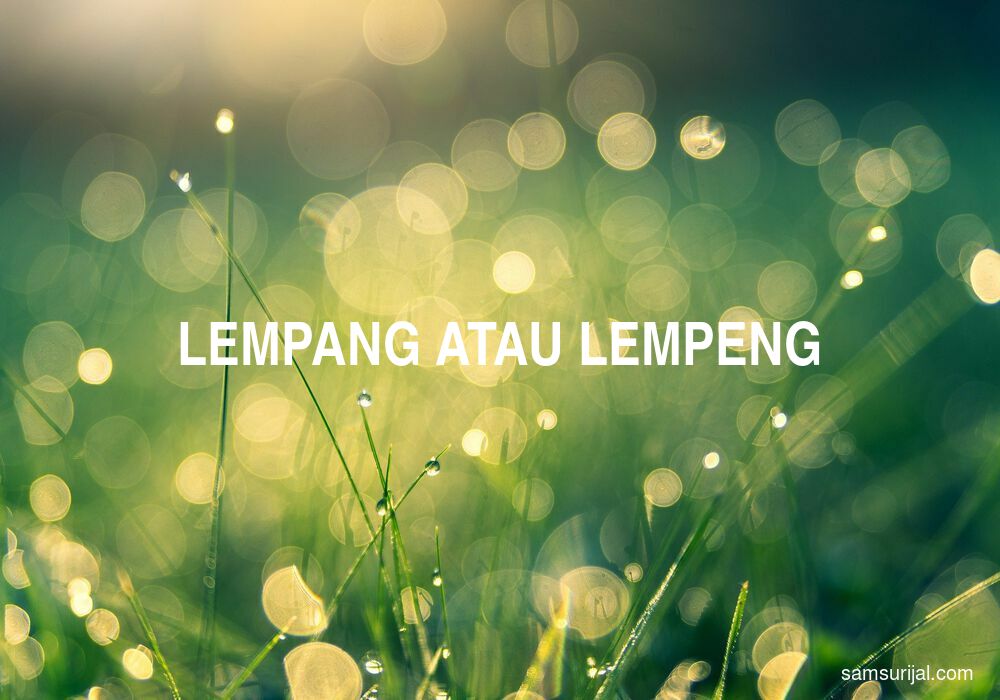 Penulisan Lempang Atau Lempeng