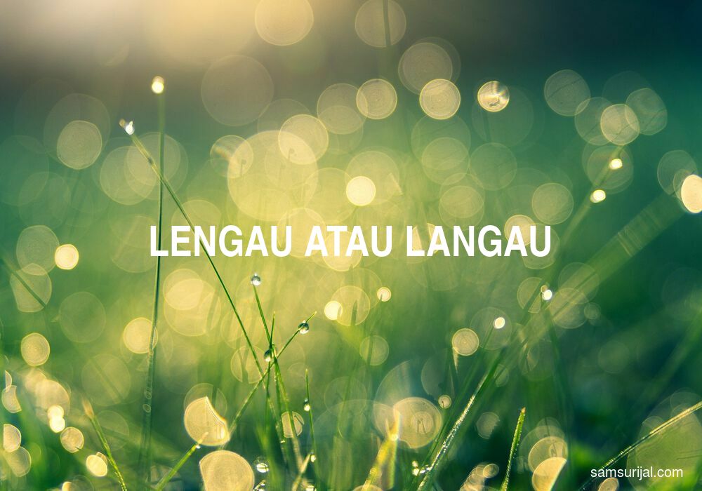Penulisan Lengau Atau Langau