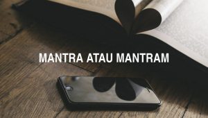Penulisan Mantra Atau Mantram