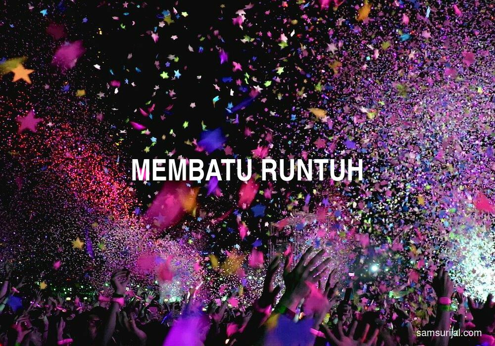 Arti Membatu Runtuh