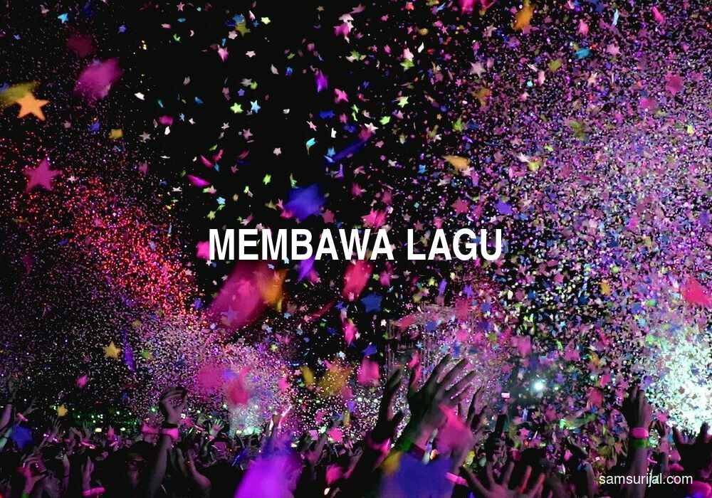 Arti Membawa Lagu