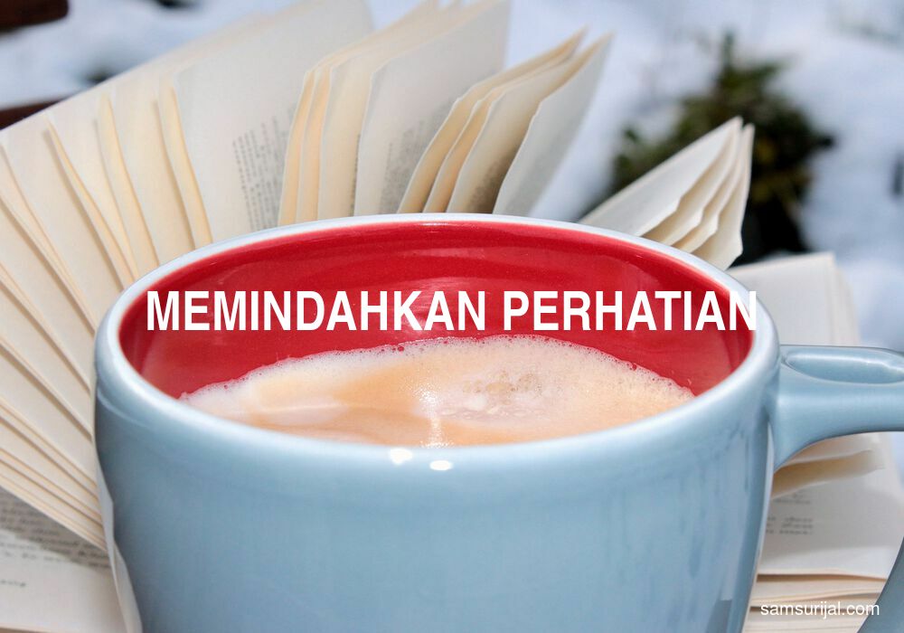 Arti Memindahkan Perhatian