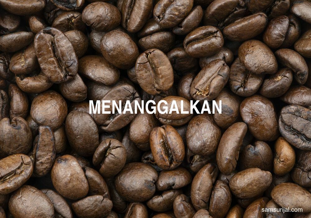 Arti Menanggalkan