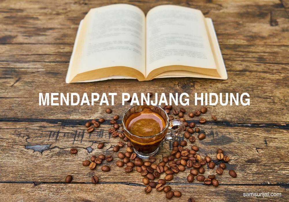 Arti Mendapat Panjang Hidung