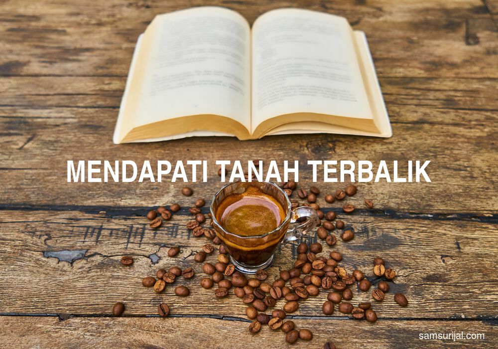 Arti Mendapati Tanah Terbalik